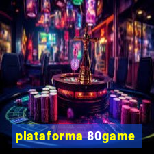 plataforma 80game